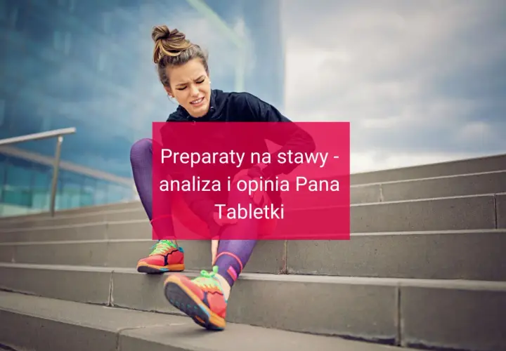 Ból stawów po treningu? Pan Tabletki analizuje preparaty, by złagodzić artresan efekt.