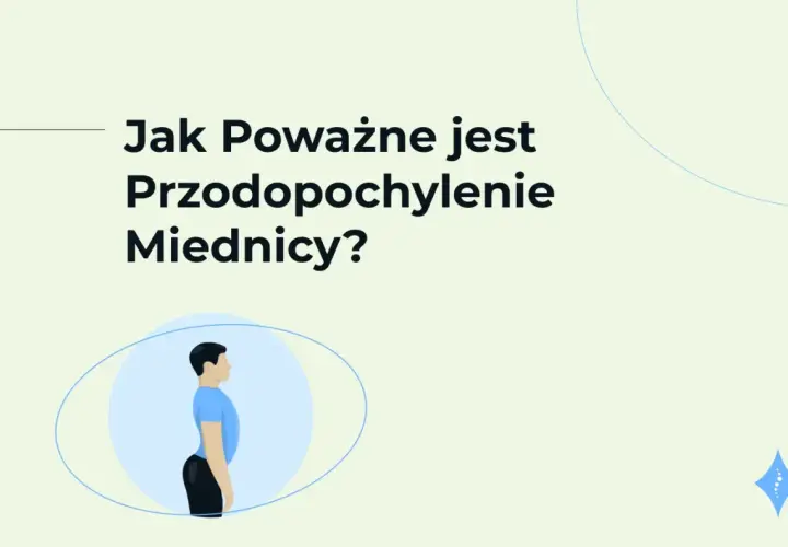 Ilustracja przedstawia sylwetkę mężczyzny z widocznym przodopochyleniem miednicy. Tekst pyta: "Jak Poważne jest Przodopochylenie Miednicy?".