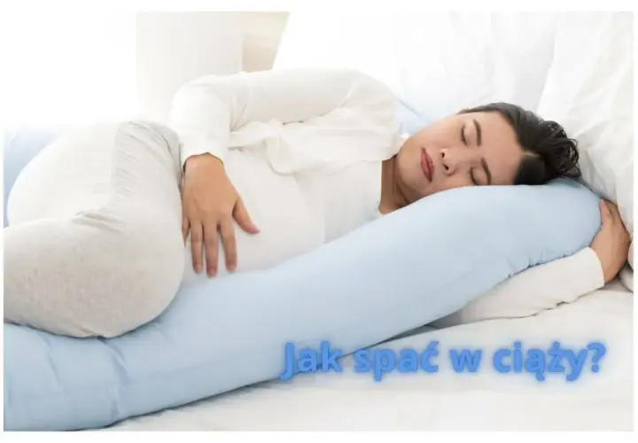 Jak spać w ciąży? Lewy bok to klucz do bezpieczeństwa i komfortu