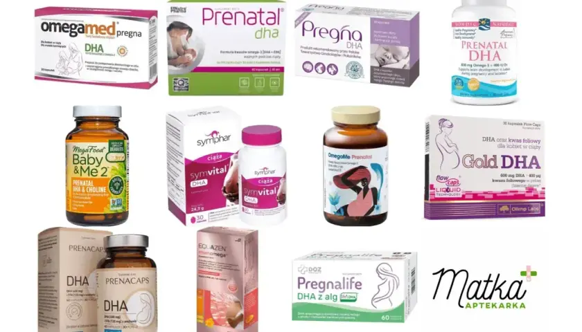 Suplementy diety z DHA dla kobiet w ciąży: Pregna DHA, Gold DHA, Prenatal DHA, Symvital DHA, Omegamed pregna, Baby & Me 2, Prenacaps DHA, Equazen mumomega, Pregnalife DHA z alg.