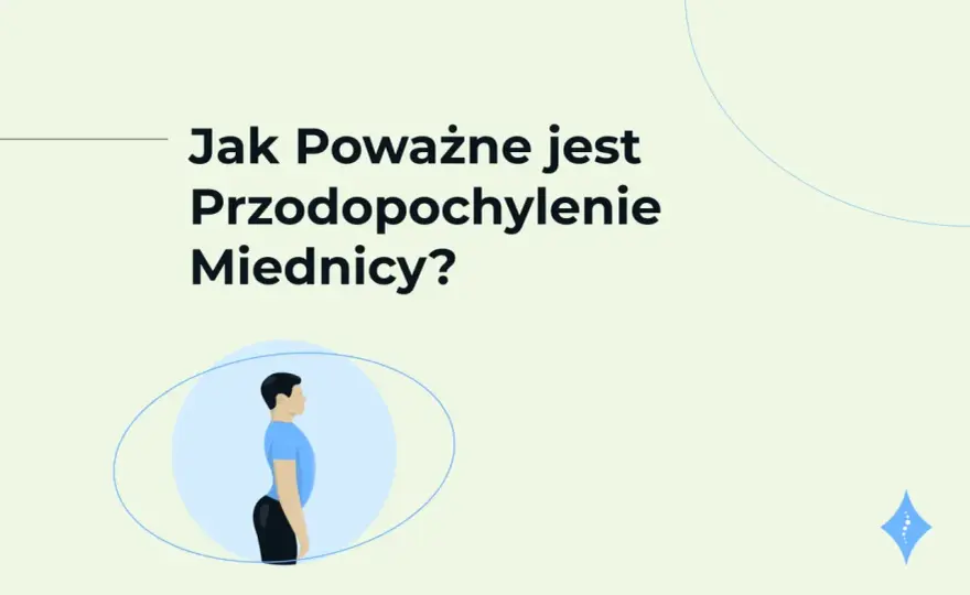Przodopochylenie miednicy - Czy to wada? Ćwiczenia i diagnostyka